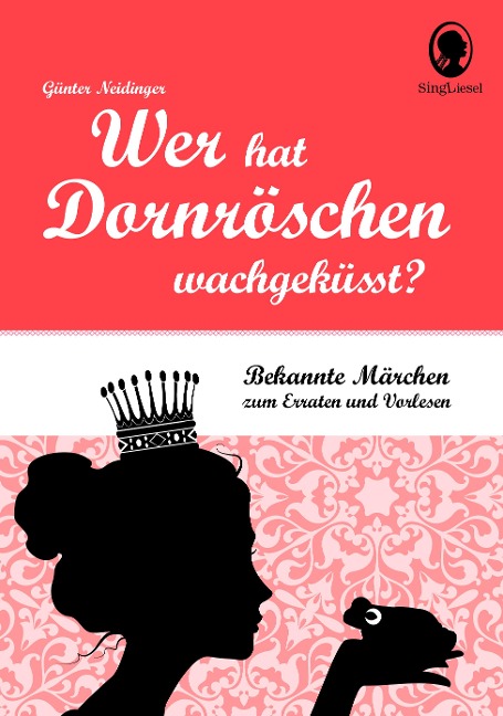 Wer hat Dornröschen wach geküsst? - Günter Neidinger