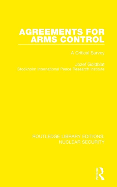 Agreements for Arms Control - Jozef Goldblat, Stockholm International Peace Research I