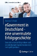 eGovernment in Deutschland - eine unvermutete Erfolgsgeschichte - Andreas Schmid