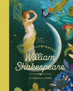 Cover-Bild zum Titel 'The Illustrated William Shakespeare: 25 Essential Poems' von ''
