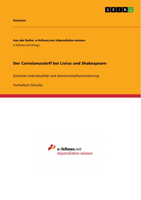 Der Coriolanusstoff bei Livius und Shakespeare - 