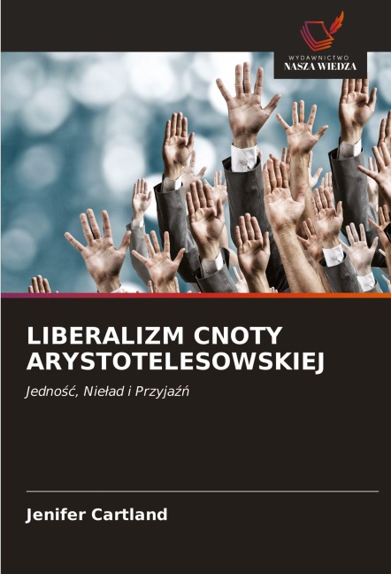 LIBERALIZM CNOTY ARYSTOTELESOWSKIEJ - Jenifer Cartland