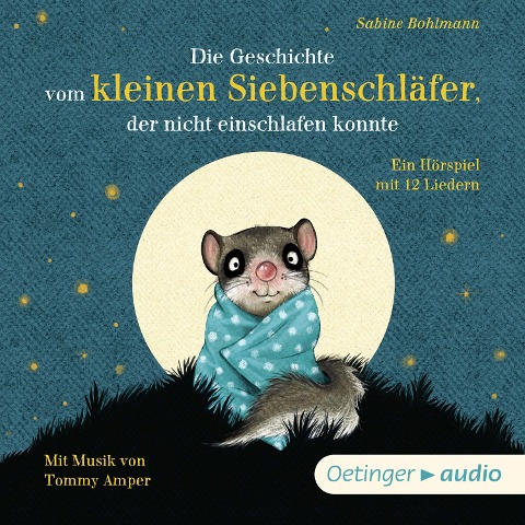 Die Geschichte vom kleinen Siebenschläfer, der nicht einschlafen konnte - Sabine Bohlmann