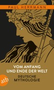 Cover-Bild zum Titel 'Vom Anfang und Ende der Welt - Deutsche Mythologie' von 'Paul Herrmann'