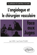 Cover-Bild zum Titel 'L'angiologue et le chirurgien vasculaire face aux juges' von 'Jean Natali, Jean-Charles Poullain'