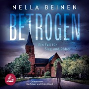 Cover-Bild zum Titel 'Betrogen - Ein Fall für Sieg und Röber' von 'Nella Beinen'