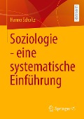 Soziologie - eine systematische Einführung - Hanno Scholtz