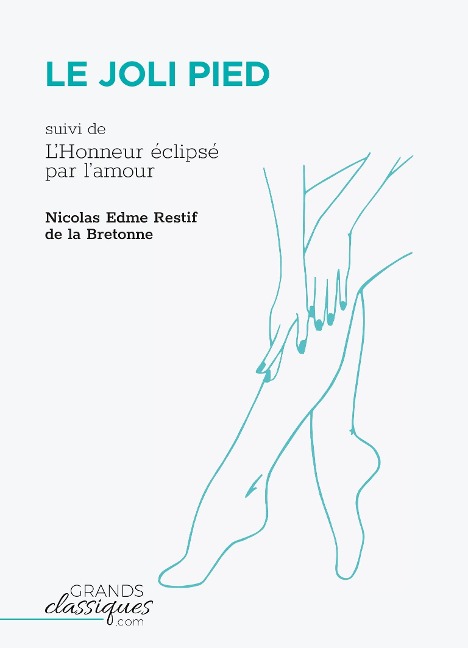 Le Joli Pied - Nicolas Edme Restif De La Bretonne