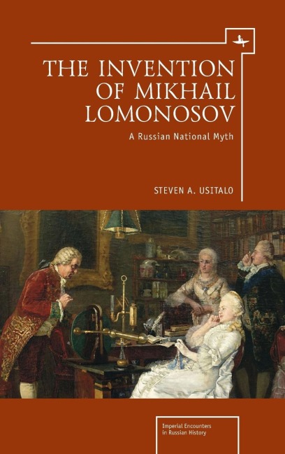 The Invention of Mikhail Lomonosov - Steven Usitalo