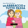 Cover-Bild zum Titel 'Un abbraccio e tutto passa' von 'Anna Maria de Micco'