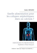 Cover-Bild zum Titel 'Quelle alimentation pour les coliques néphrétiques dues au calcium ?' von 'Cédric Menard'