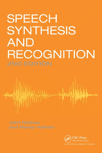 Speech Synthesis and Recognition - Wendy Holmes