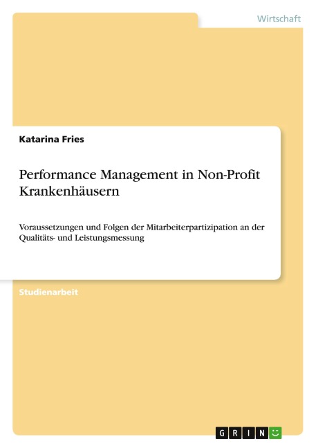 Performance Management in Non-Profit Krankenhäusern - Katarina Fries