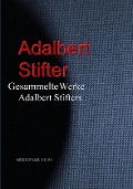 Cover-Bild zum Titel 'Gesammelte Werke Adalbert Stifters' von 'Adalbert Stifter'