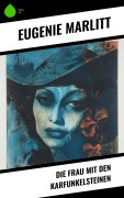 Cover-Bild zum Titel 'Die Frau mit den Karfunkelsteinen' von 'Eugenie Marlitt'