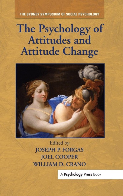 The Psychology of Attitudes and Attitude Change - 