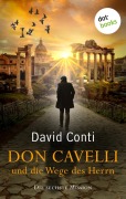 Cover-Bild zum Titel 'Don Cavelli und die Wege des Herrn: Die sechste Mission' von 'David Conti'