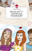 Cover-Bild zum Titel 'Mit wie viel "L" schreibt man Freundschaft?. Life is a Story - story.one' von 'Sophia Painsipp'