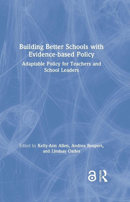Building Better Schools with Evidence-based Policy - 