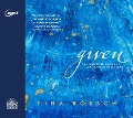 Cover-Bild zum Titel 'Given: The Forgotten Meaning and Practice of Blessing' von 'Tina Boesch'