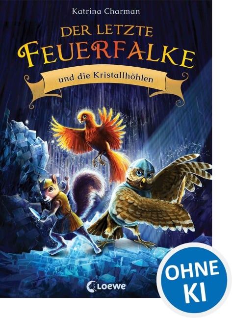 Der letzte Feuerfalke und die Kristallhöhlen (Band 2) - Katrina Charman