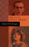 Cover-Bild zum Titel 'Bir Yuva Böyle Yikildi' von 'Vedat Örfi Bengü'