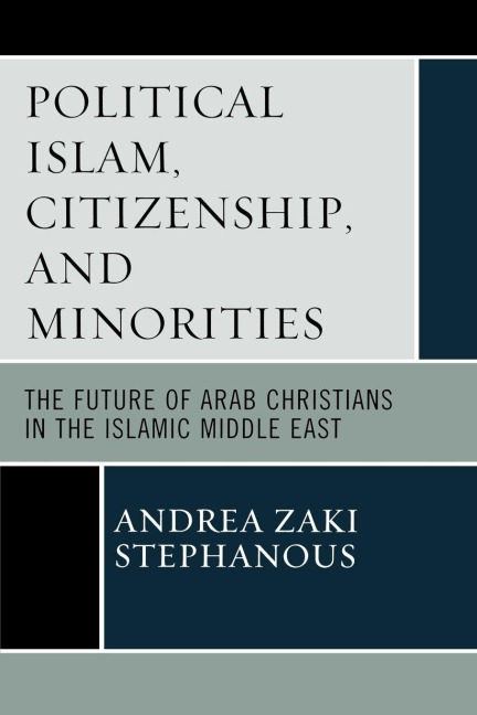 Political Islam, Citizenship, and Minorities - Andrea Zaki Stephanous