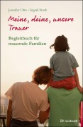 Cover-Bild zum Titel 'Meine, deine, unsere Trauer' von 'Ingrid Stork, Jennifer Otte'