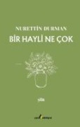 Bir Hayli Ne Cok - Nurettin Durman