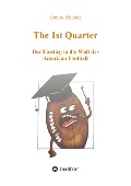 Cover-Bild zum Titel 'The 1st Quarter - Der Einstieg in die Welt des American Football' von 'Denis Heisch'
