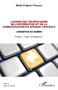 Cover-Bild zum Titel 'L'usage des technologies de l'information et de la communication en Afrique centrale' von 'Ditengou Rockaya'