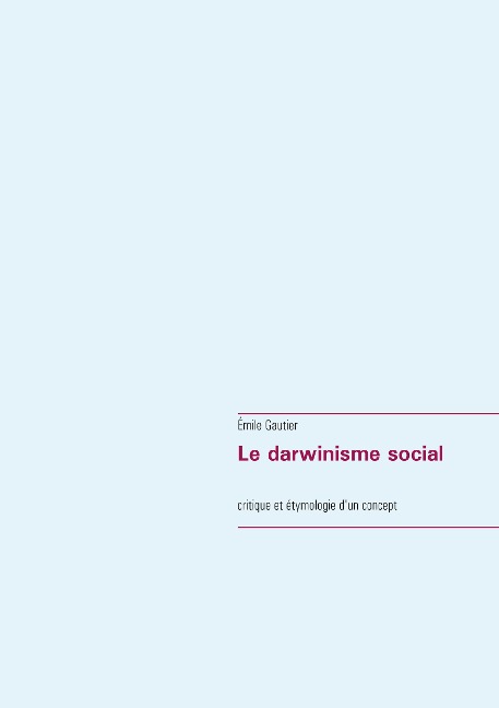 Le darwinisme social - Émile Gautier