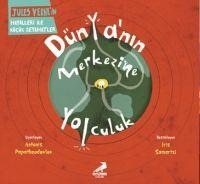 Dünyanin Merkezine Yolculuk - Jules Verne
