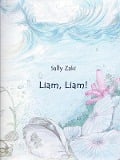 Cover-Bild zum Titel 'Liam, Liam!' von 'Sally Zaki'