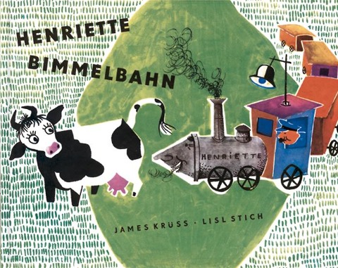 Henriette Bimmelbahn - James Krüss, Lisl Stich