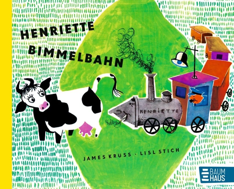 Henriette Bimmelbahn - James Krüss, Lisl Stich