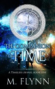The Companion of Time: A Timeless Affair, Book One (SciFi Dragon Alien Romance) - Mac Flynn