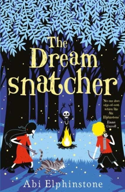 The Dreamsnatcher - Abi Elphinstone