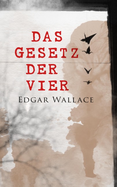 Das Gesetz der Vier - Edgar Wallace