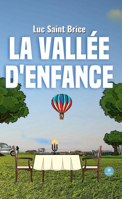 La vallée d'enfance - Luc Saint Brice