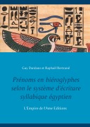 Cover-Bild zum Titel 'Prénoms en hiéroglyphes selon le système d'écriture syllabique égyptien' von 'Guy Dardano, Raphaël Bertrand'