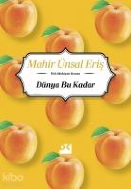 Dünya Bu kadar - Mahir Ünsal Eris