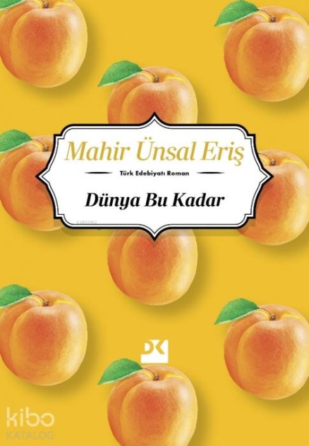 Dünya Bu kadar - Mahir Ünsal Eris