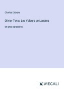 Cover-Bild zum Titel 'Olivier Twist; Les Voleurs de Londres' von 'Charles Dickens'