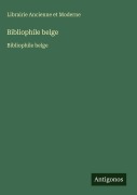 Cover-Bild zum Titel 'Bibliophile belge' von 'Librairie Ancienne et Moderne'