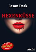 Cover-Bild zum Titel 'Hexenküsse' von 'Jason Dark, Jason Dark'