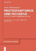 Protestantismus und Moderne - Günter Meckenstock
