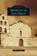 Cover-Bild zum Titel 'Missions of San Diego' von 'Robert A. Bellezza'