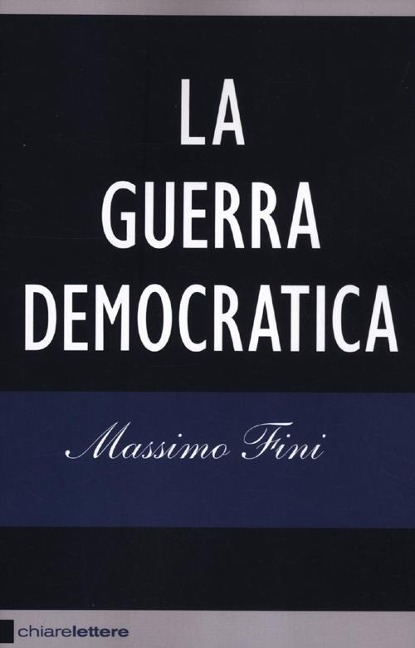 La guerra democratica - Massimo Fini