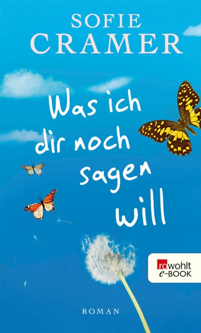 Was ich dir noch sagen will - Sofie Cramer